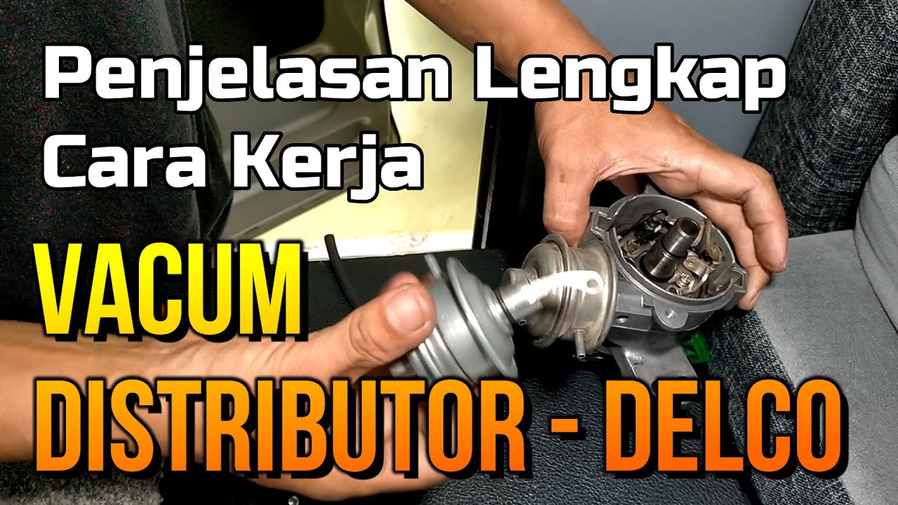 Penjelasan Lengkap Cara kerja Vacum Delco pada pengapian mobil lama Versi Mr. Mbois Channel