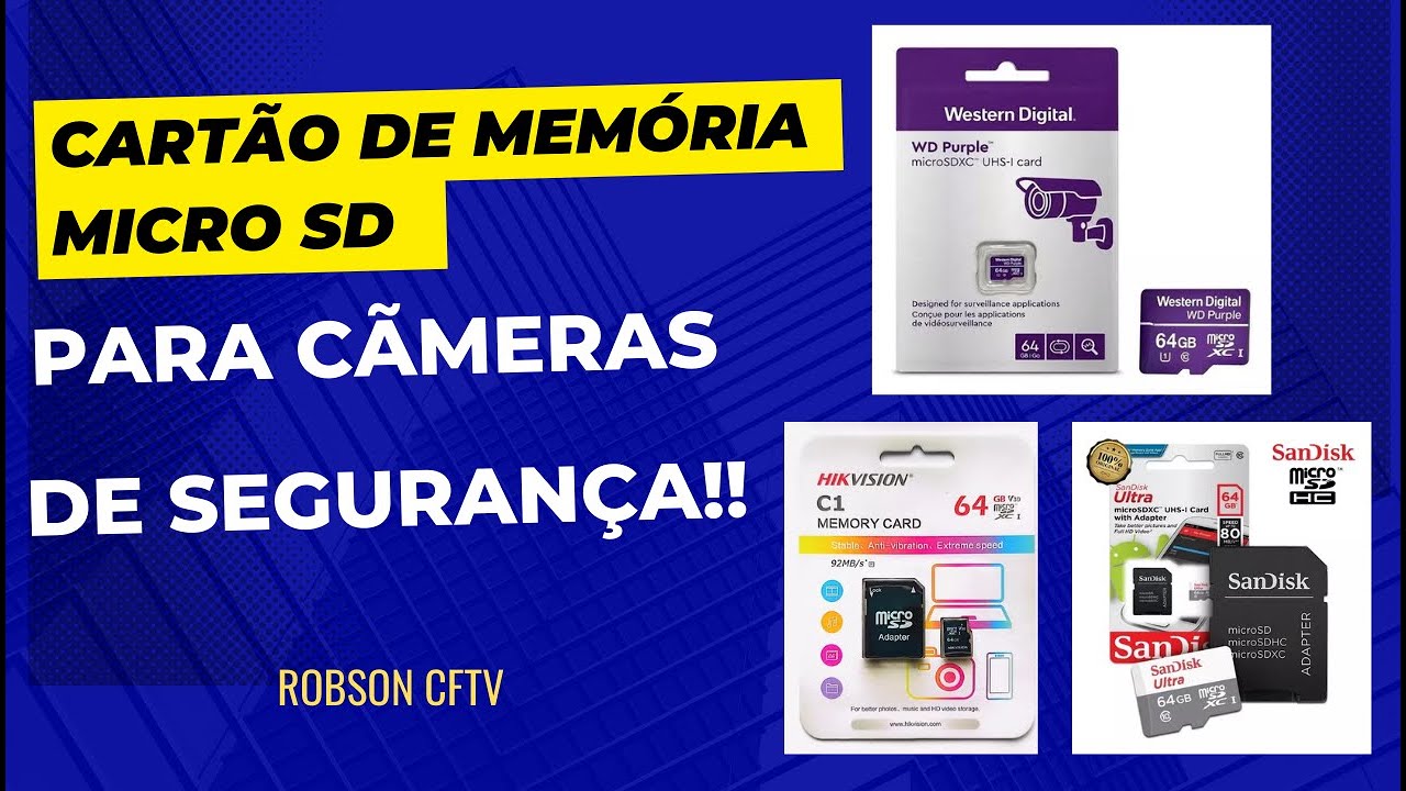 CARTÃO DE MEMÓRIA MICRO SD PARA CÂMERAS DE SEGURANÇA WI-FI - CÂMERA IP - 