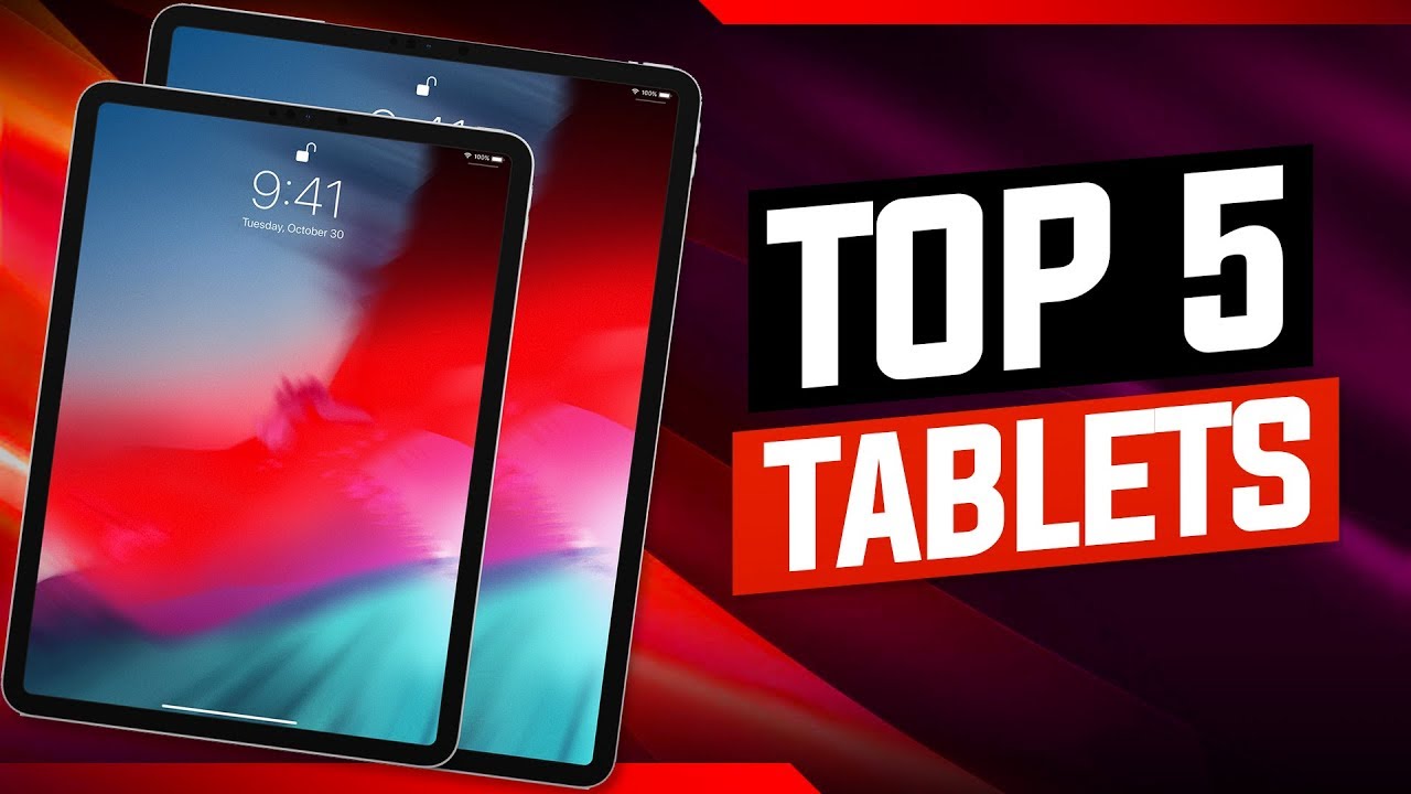 Top 5 Best Tablet of [2019]
