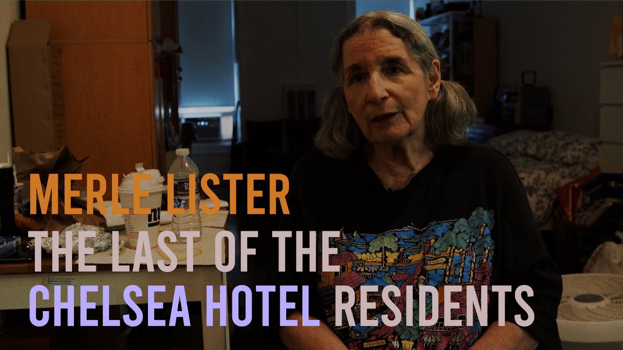 THE CHELSEA HOTEL: LAST OF THE RESIDENTS: Merle Lister, Choreographer and artist talks life, art, NY