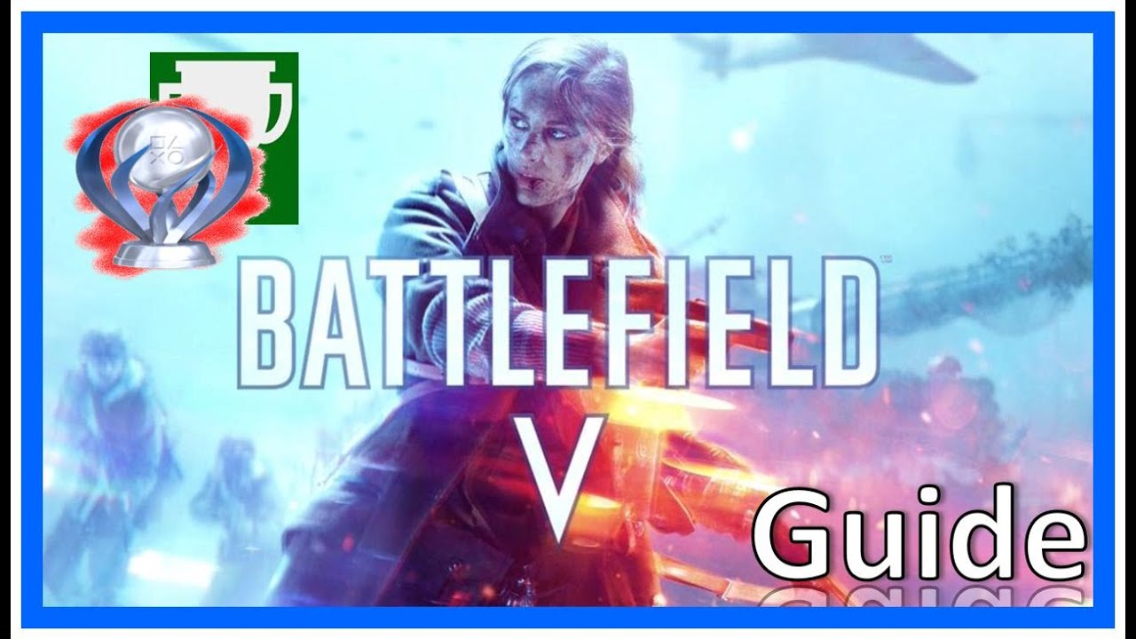Battlefield 5 (BF5)  ➤ Trophée platine / 1000G intéressant, facile, décevant ?