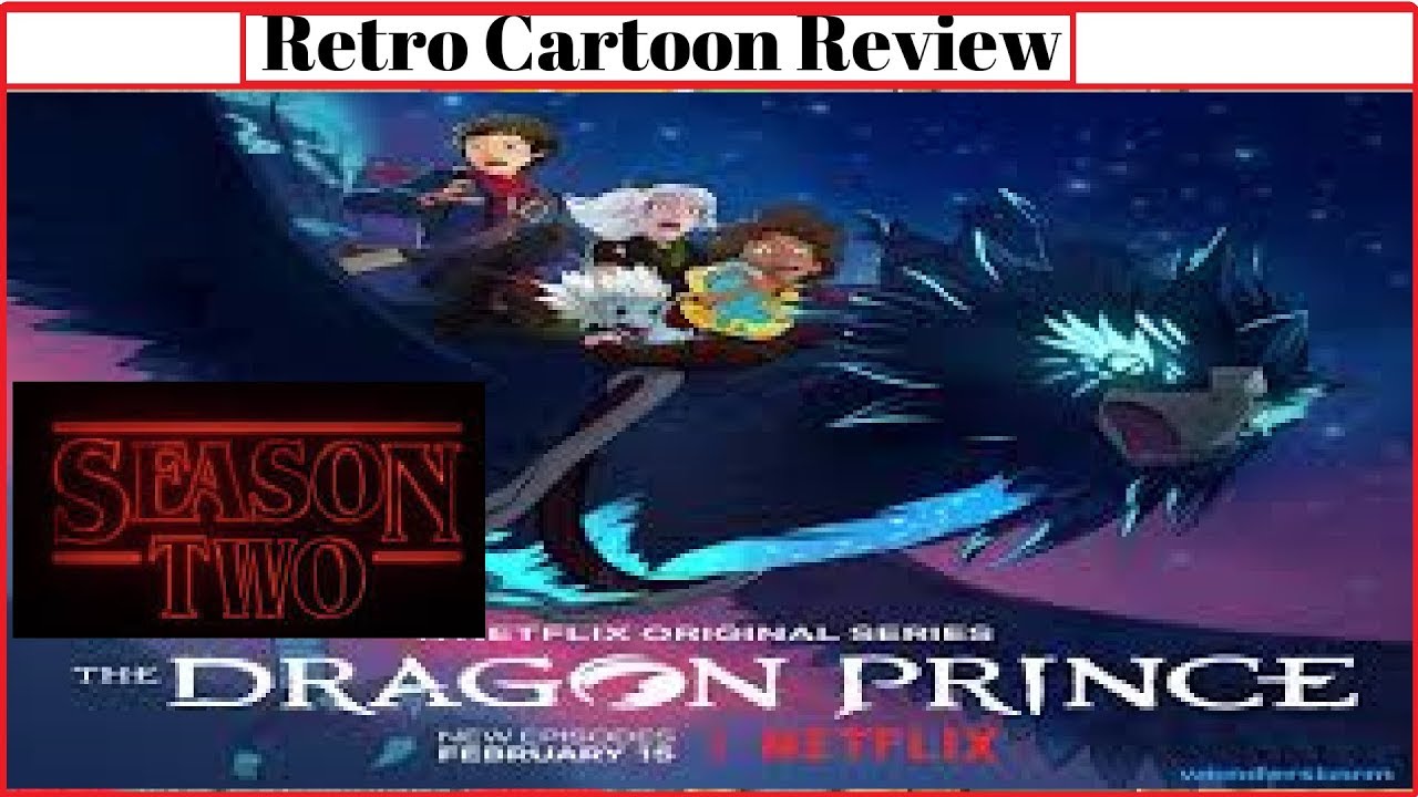 Retro Cartoon Review Dragon Prince Season 2 Netflix