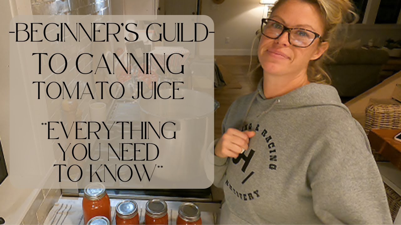 Beginner's Guild to Canning Tomato Juice | Perfect for First-time Canners!
