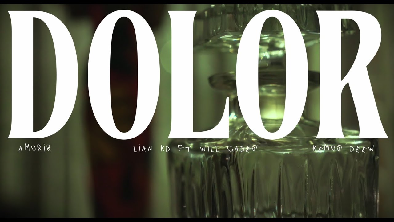 LIAN - KEMOS DEEW - Dolor capitulo 2 ft @willcades  Video Oficial