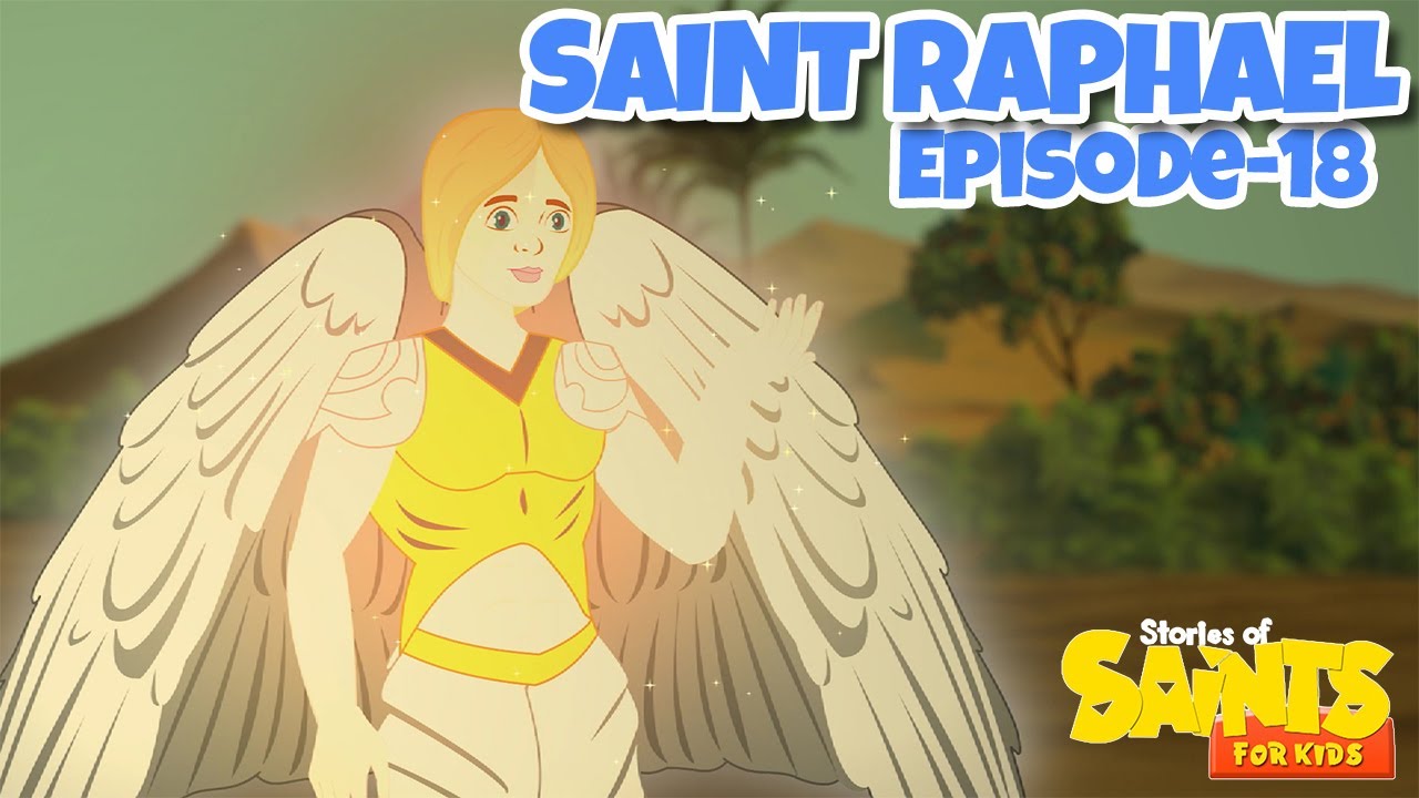 Stories of Saints for Kids! | Saint Raphael (Episode 18)