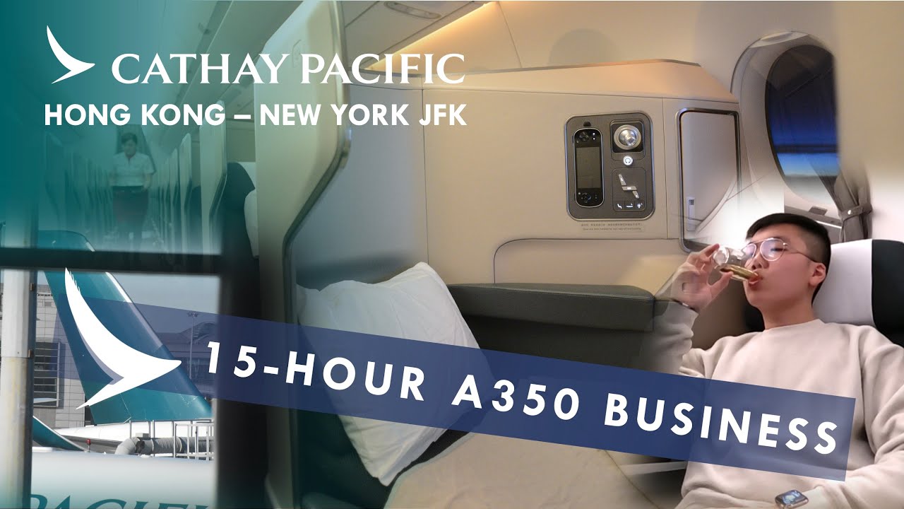 My First Time Flying Cathay Pacific Long Haul Business Class | Hong Kong - New York JFK | CX844 A350