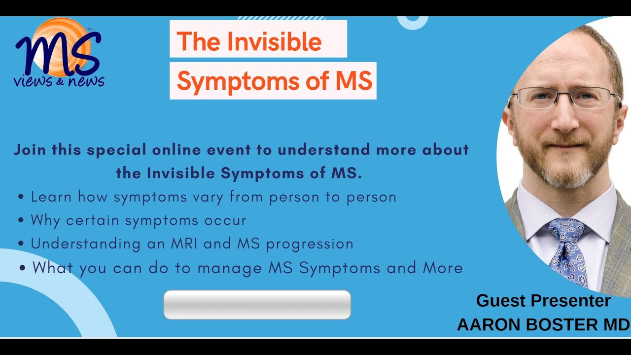 Video: The Invisible Symptoms of MS - Presented by Aaron Boster, MD