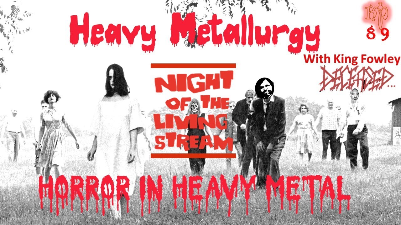 Heavy Metallurgy Presents: Episode #89- A Heavy Metal Horror Show with King Fowley