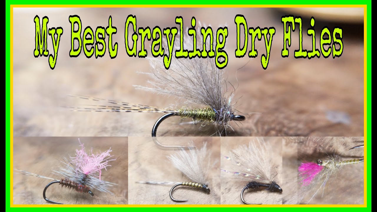 My Best Grayling Flies