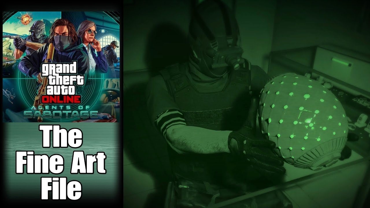 THE FINE ART FILE - GTA Online: Agents of Sabotage DLC