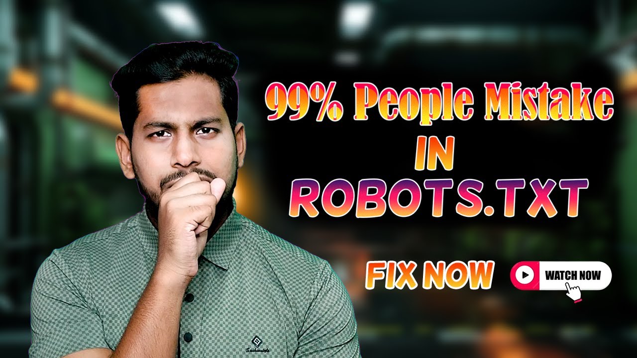 99% Off SEO Beginners Mistake In Robots.Txt File | Use Perfect Robots.Txt