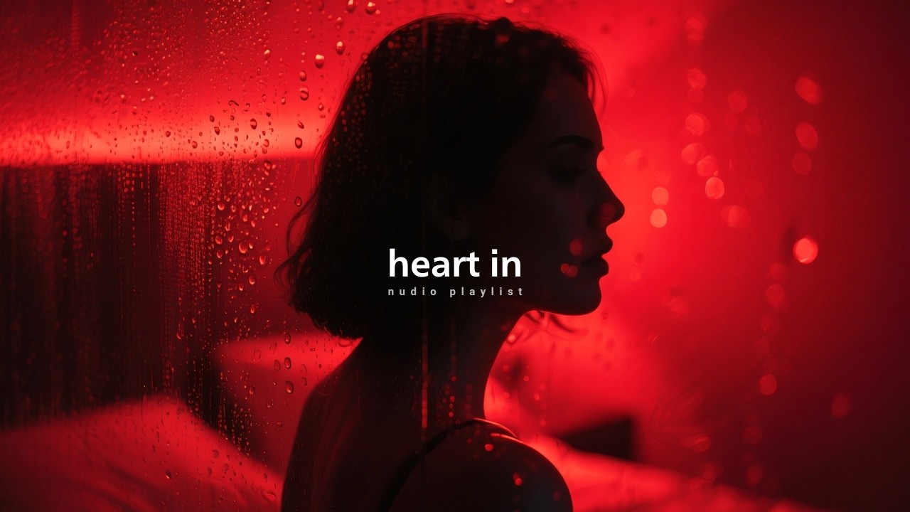 Heart in:RnB/Soul Chill Mix 🔥 Best R&B Bedroom Playlist