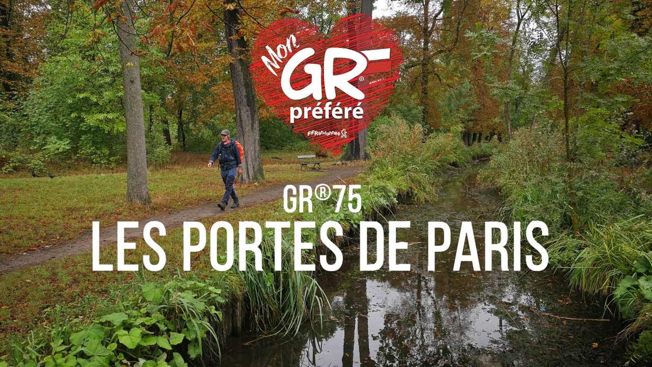 Mon GR® Préféré - Saison 4 : GR® 75 - les Portes de Paris