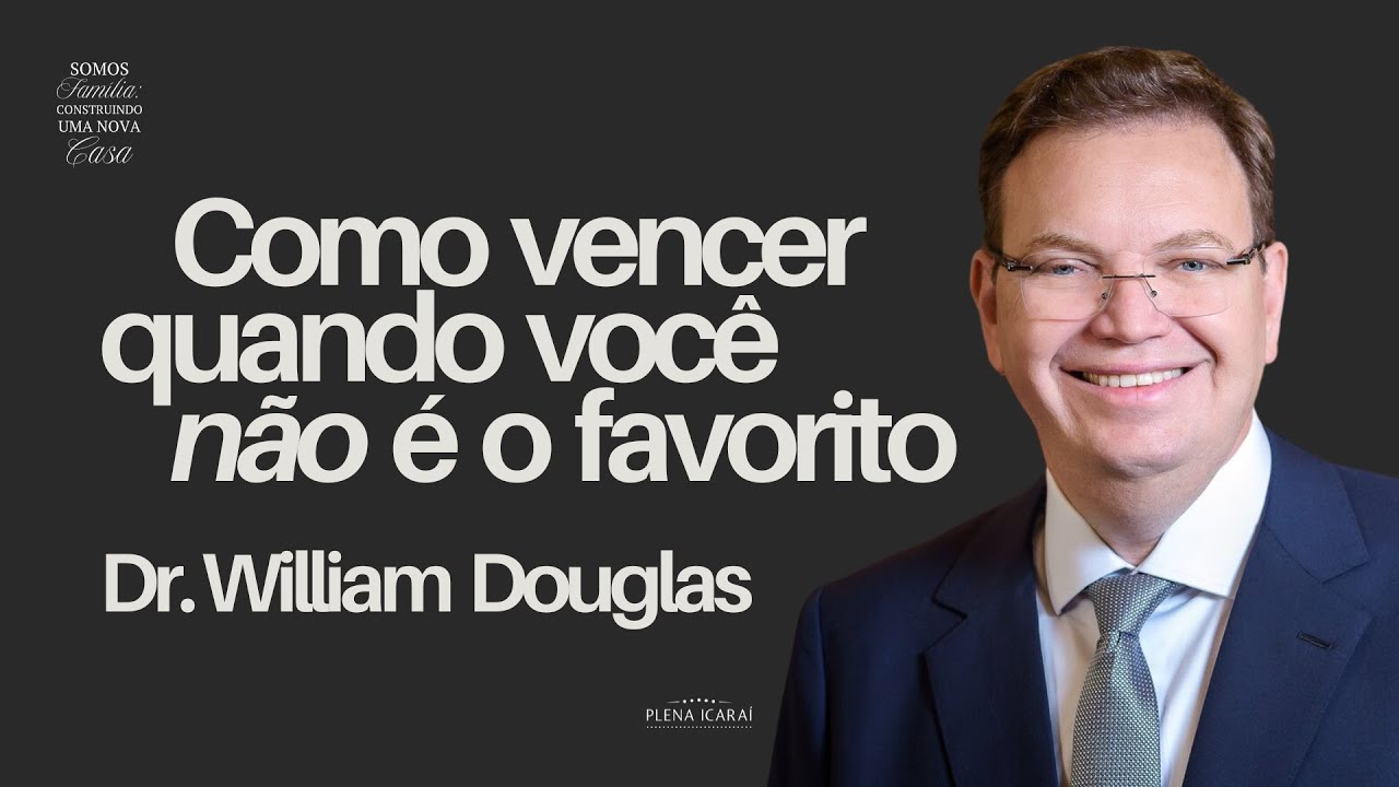 Como vencer quando você não é o favorito | Dr. William Douglas | 2 de fevereiro de 2025