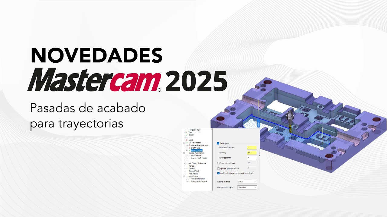 Mejoras en Mill Mastercam 2025 | Pasadas de acabado para trayectorias