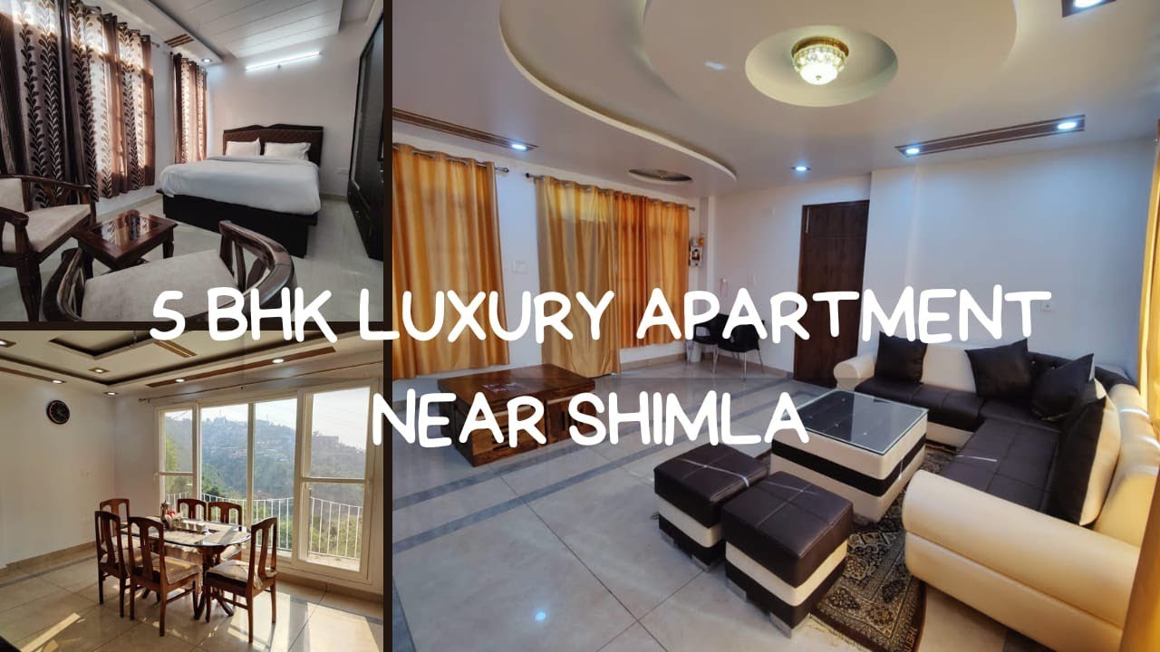 5 bhk luxury apartment near Shimla.