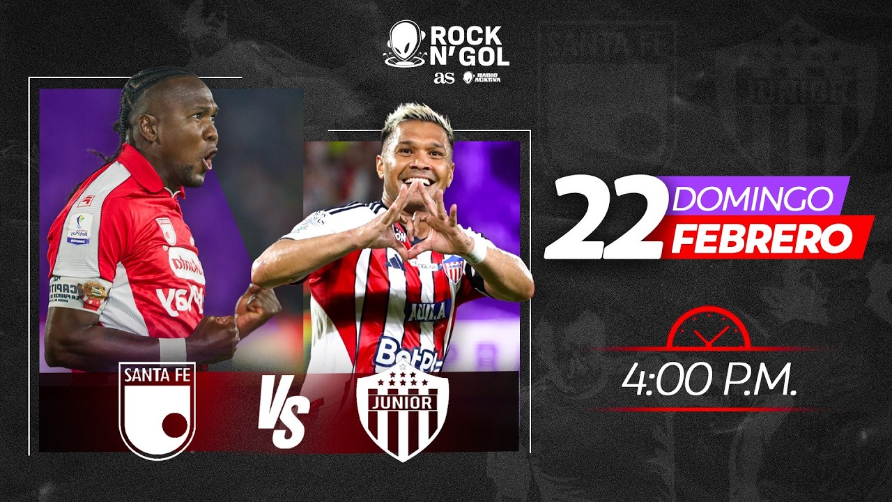 🔴 ROCK N’ GOL | SANTA FE Vs. JUNIOR – Liga 2026-I ⚽– FECHA 8