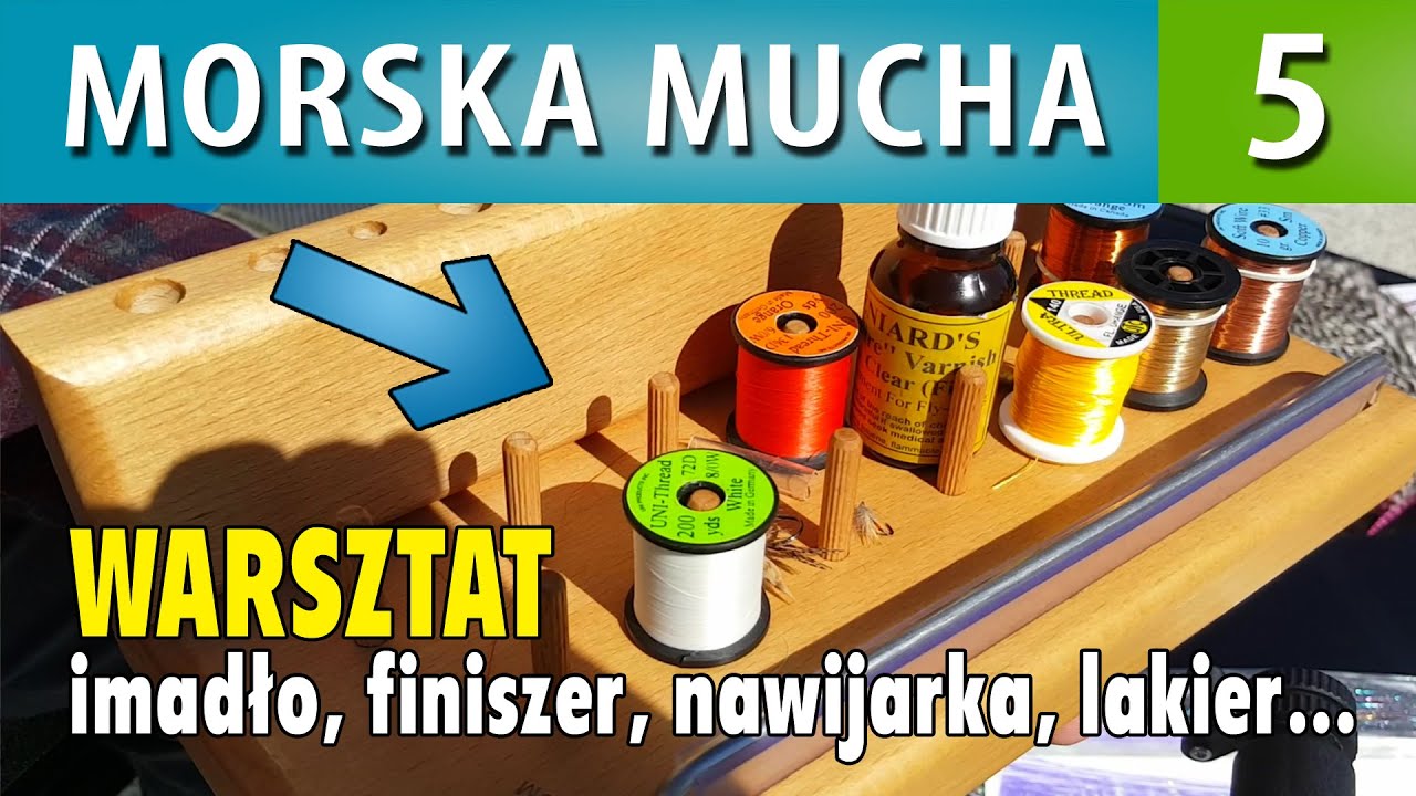 MORSKA MUCHA ➤ imadło, finiszer, nawijarka, lakier...
