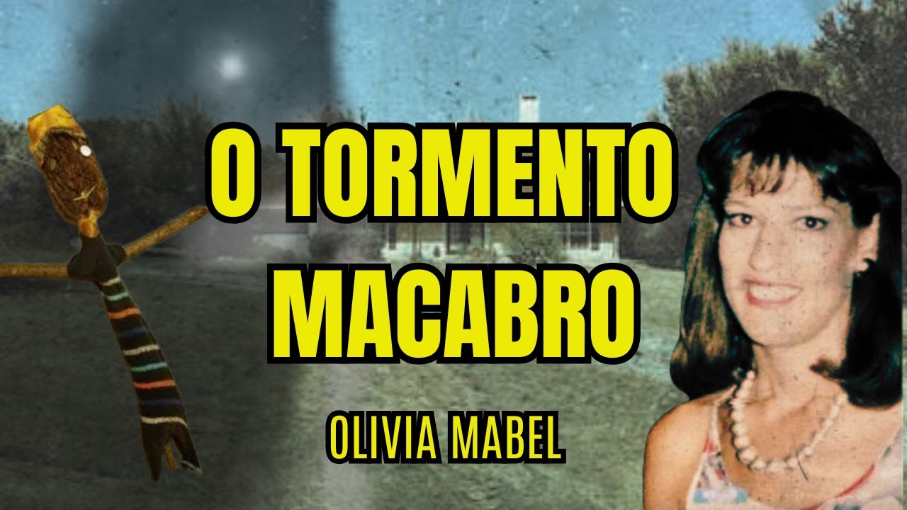 O TORMENTO MACABRO DE OLIVIA MABEL