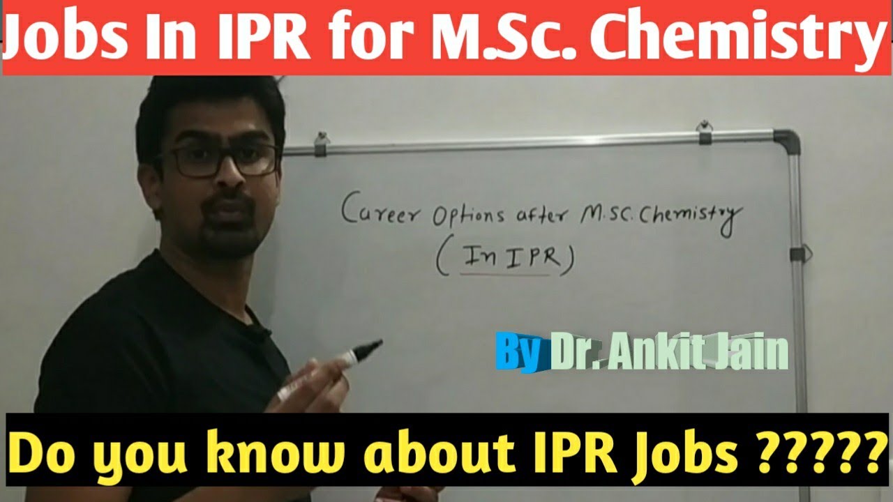 Jobs in IPR for M.Sc. Chemistry | MSc Chemistry Jobs in IPR