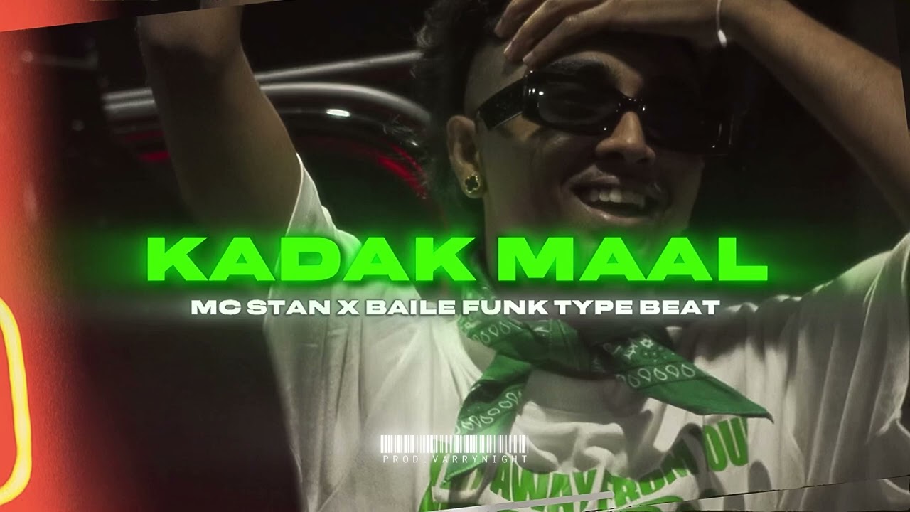 [FREE] Mc stan type beat "Kadak Maal" | Baile funk type beat 