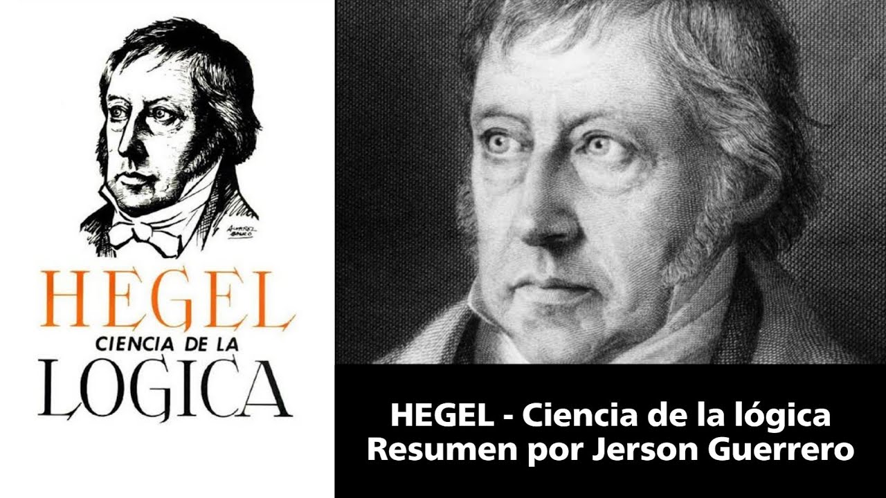 Hegel - Ciencia de la lógica | Resumen y análisis