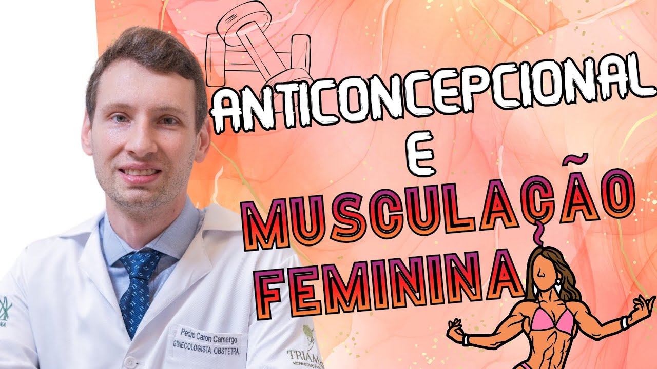 MITOS E VERDADES: ANTICONCEPCIONAL E MUSCULAÇÃO FEMININA