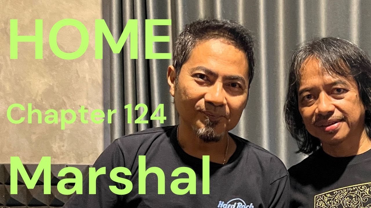 HOME Chapter - 124 - MARSHAL Gitaris ADA Band/ DRPM