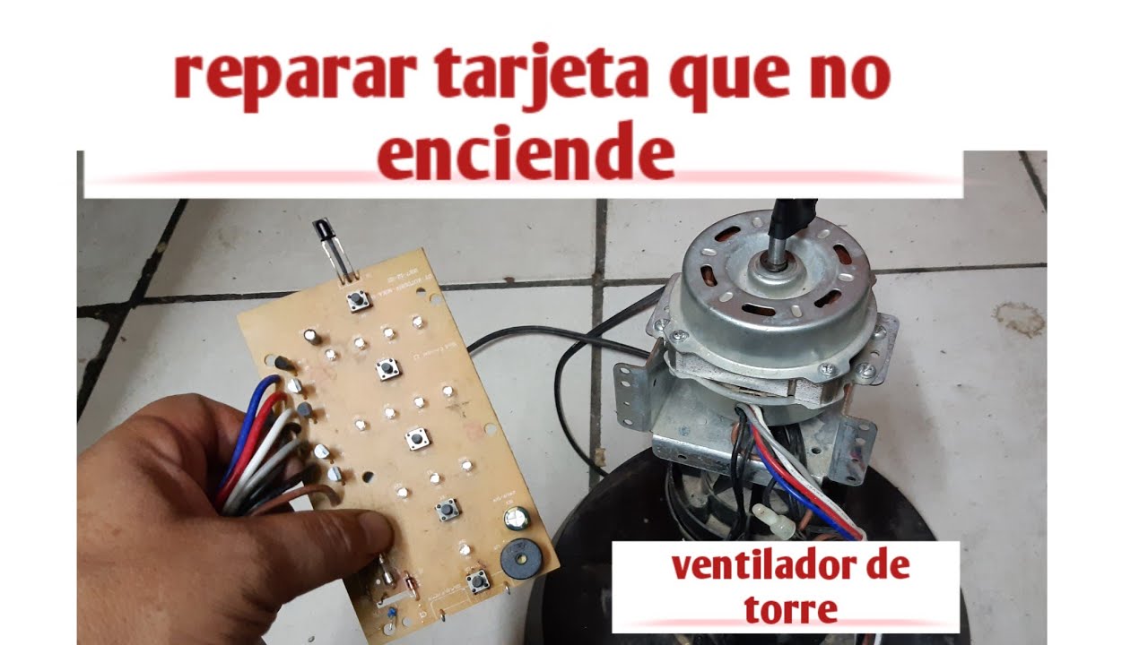 no prende tarjeta de ventilador de torre ( reparación de tarjeta)