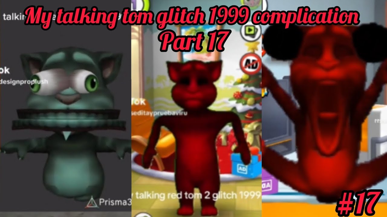 My talking tom glitch 1999 complication part 17