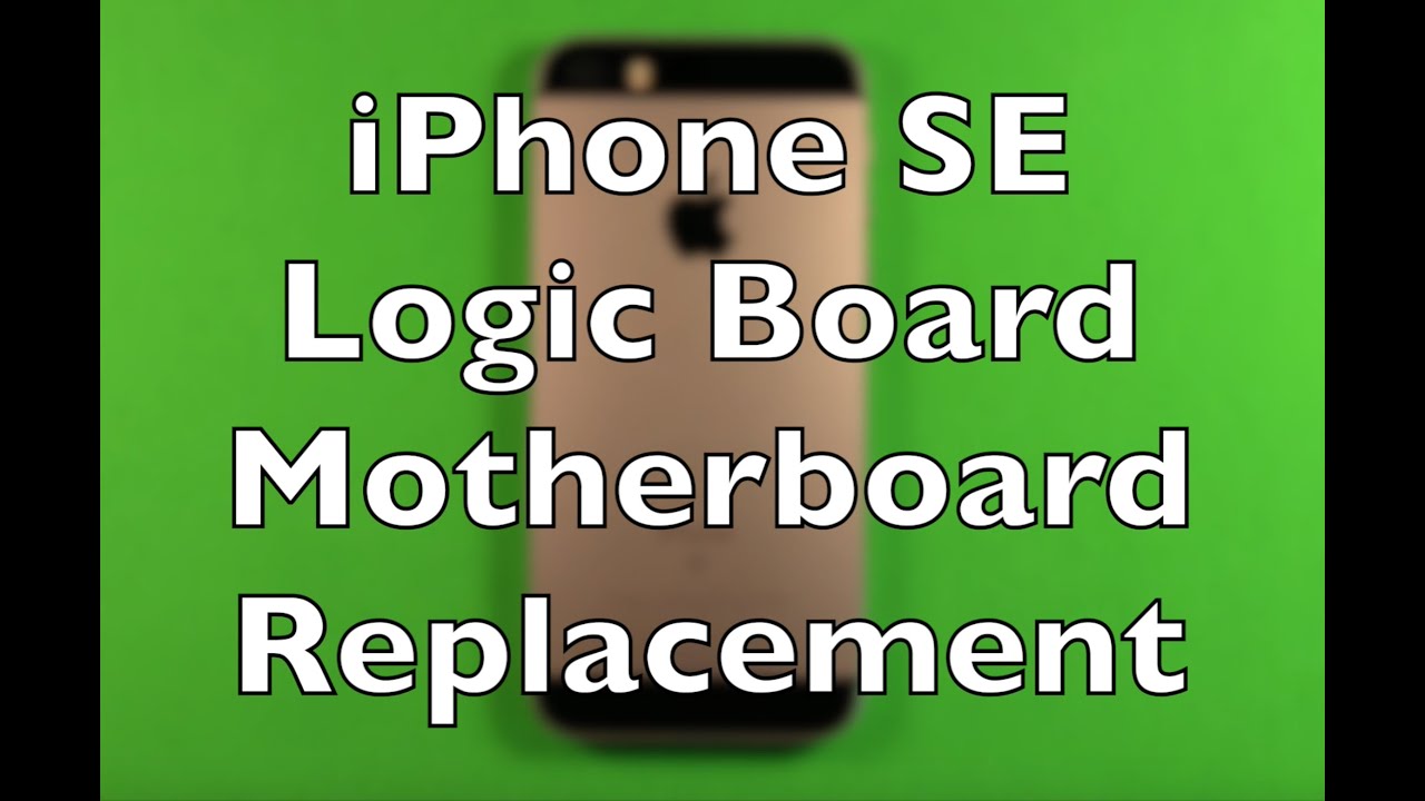 iPhone SE Logic Board Motherboard Replacement How To Change