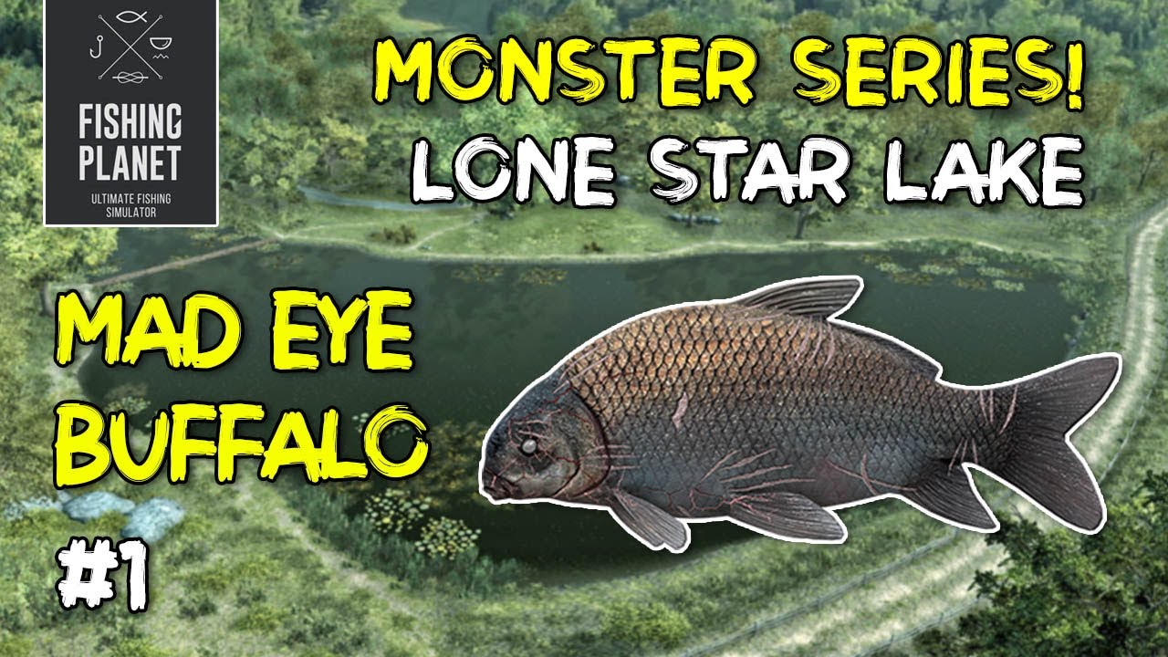 FISHING PLANET - MONSTER MAD EYE BUFFALO | LONE STAR LAKE