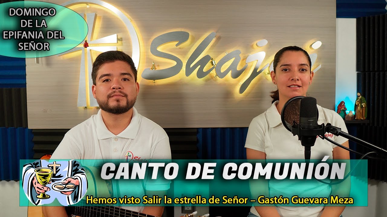 Canto De Comunión Para Epifanía Del Señor Ciclo A - Hemos Visto Salir la Estrella del Señor | Shajaj
