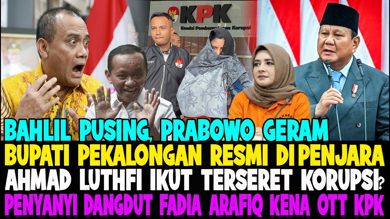 PRABOWO GERAM..!! BAHLIL PUSING KPK RESMI MENANGKAP KADERNYA 😱 AHMAD LUTHFI IKUT TERSERET 😱