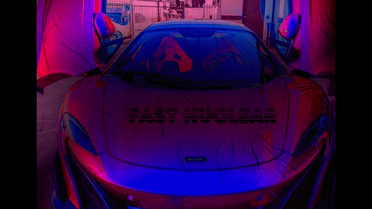 FAST NUCLEAR (slowed)