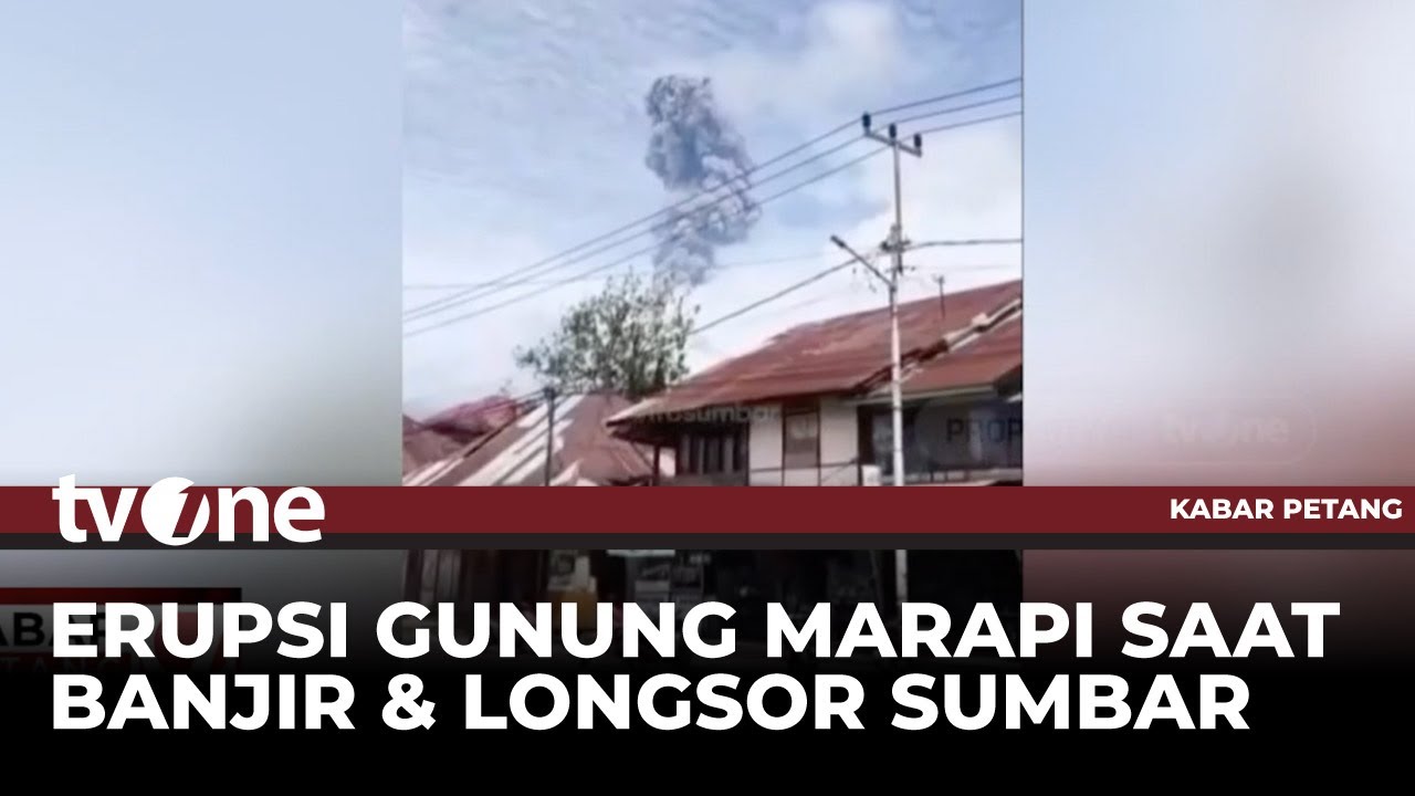 Gunung Marapi Sumbar Erupsi | Kabar Petang