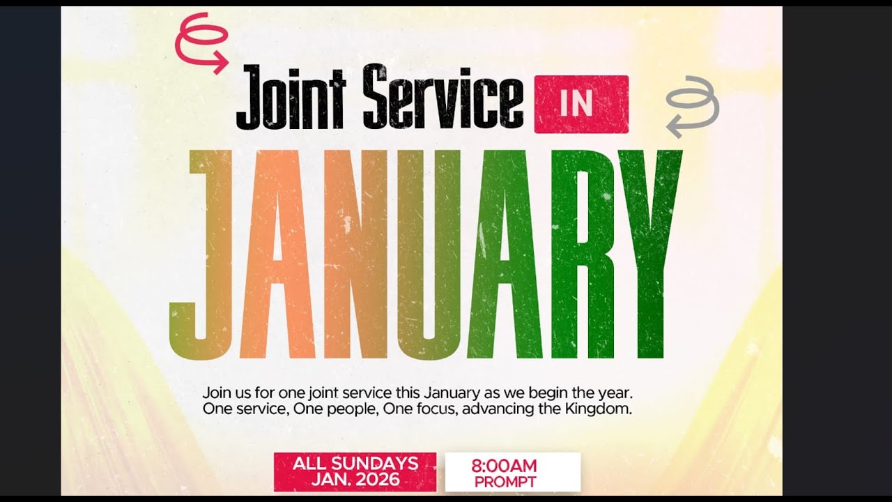 25TH JANUARY, 2026 | JOINT SERVICE| ICGC Calvary Temple, Spintex Hills