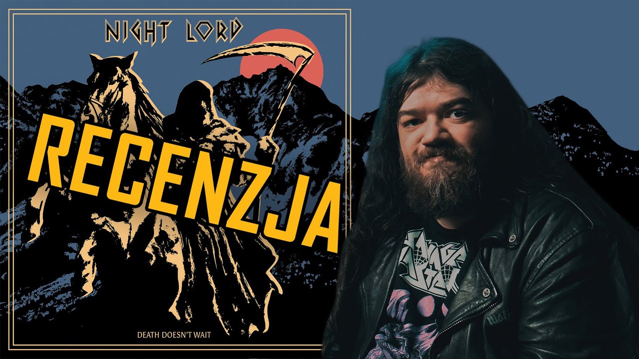 Że co?! Speed metal?! | Night Lord - Death Doesn't Wait (2022) | Recenzja