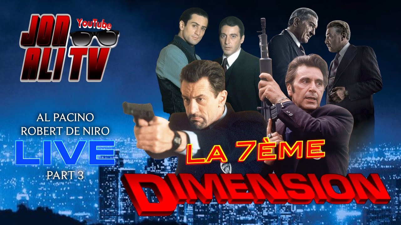 LA 7ÈME DIMENSION 🌀 AL PACINO VS ROBERT DE NIRO PART 3 🔥