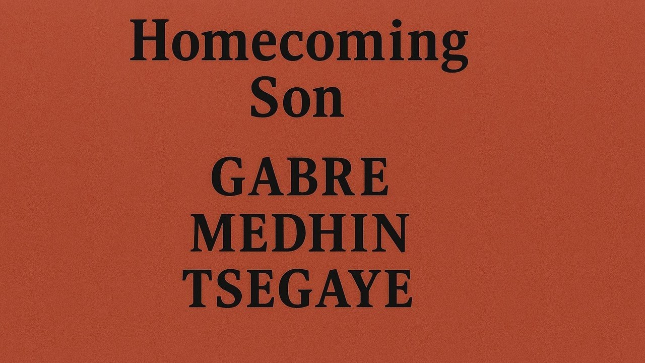 Summary of Homecoming Son by Gabre Medhin Tsegaye