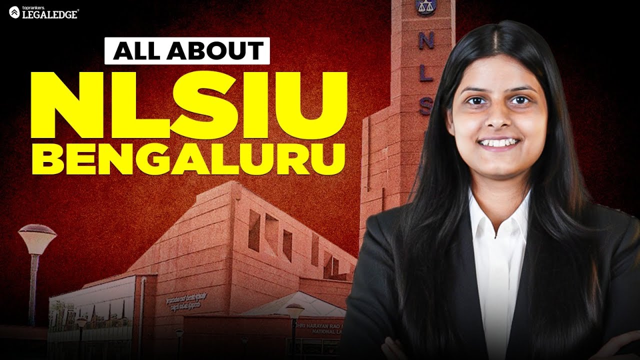 All about NLSIU Bengaluru | Courses, Fees, Placements, Campus Life 
