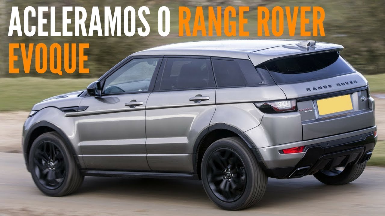 Aceleramos o Land Rover Range Rover Evoque HSE Dynamic 2017 - BlogAuto