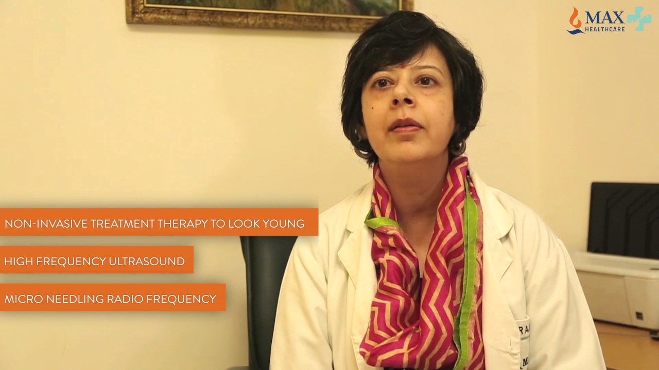 Best Anti Aging Treatments For Face Through Microneedling Radiofrequency | Max Hospital