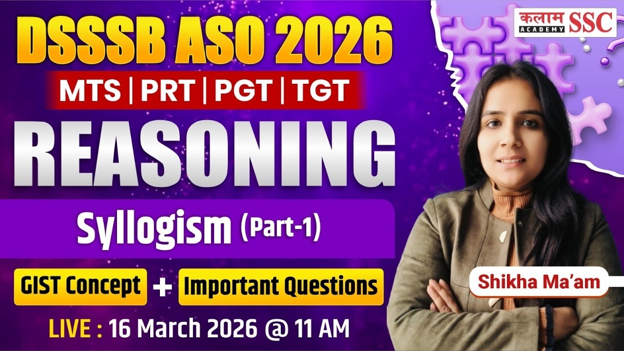DSSSB ASO 2026 | MTS/ PRT/ PGT/TGT Reasoning Class | Syllogism Important Questions by Shikha Ma'am