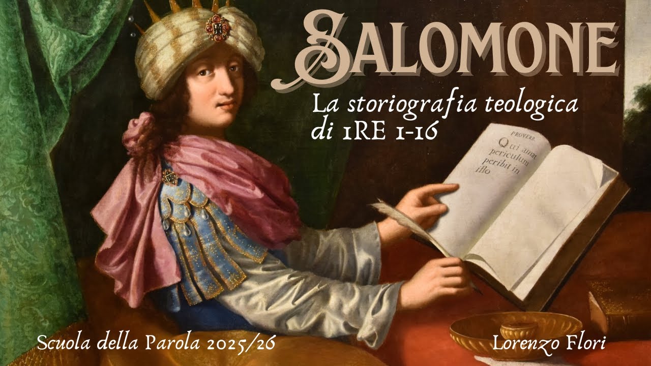 Salomone. La storiografia teologica di 1Re 1-16 - Prima lezione