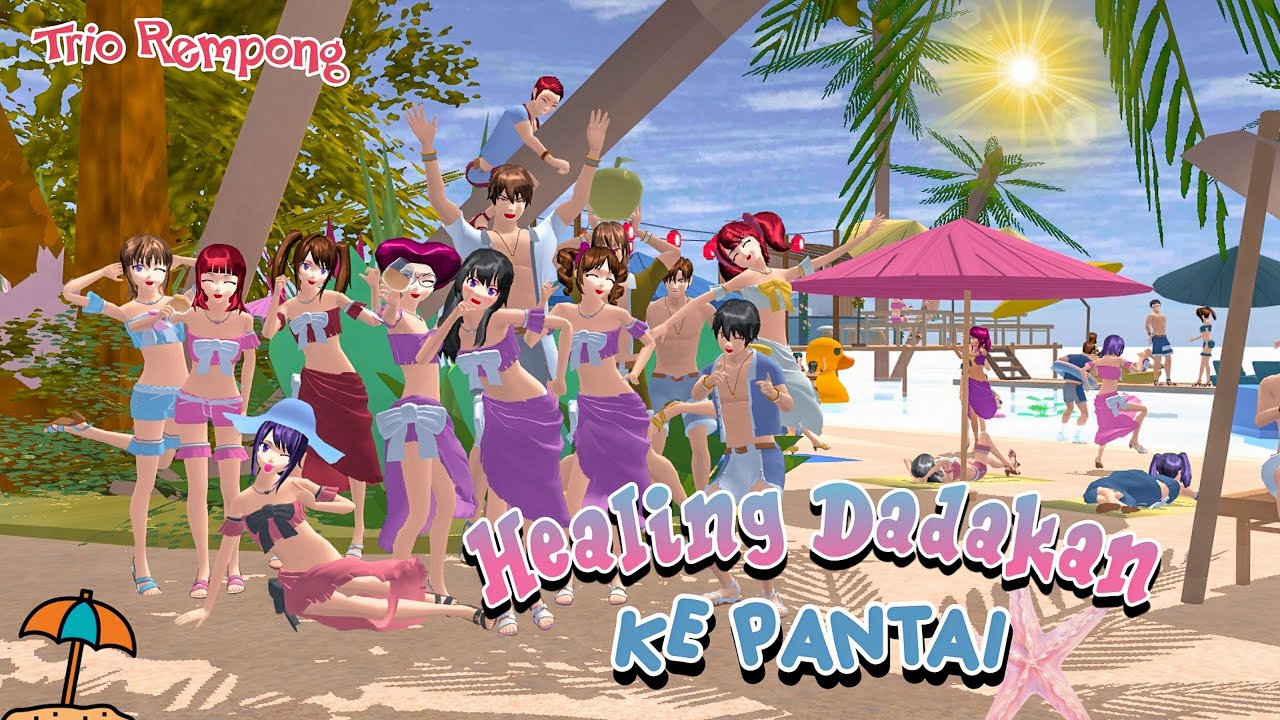 HEALING DADAKAN KE PANTAI!! || TRIO REMPONG || SAKURA SCHOOL SIMULATOR