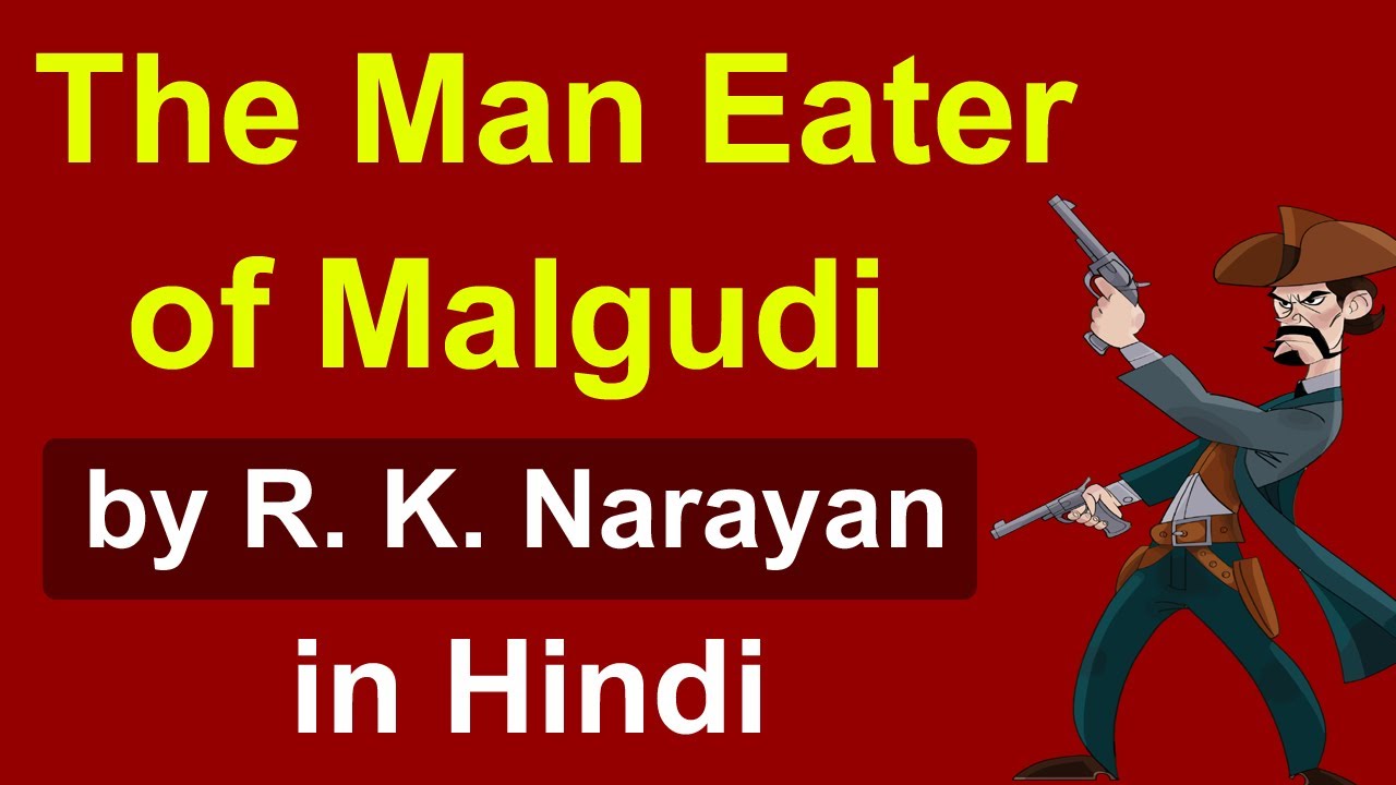 The Man Eater of Malgudi by R. K. Narayan in hindi | summary