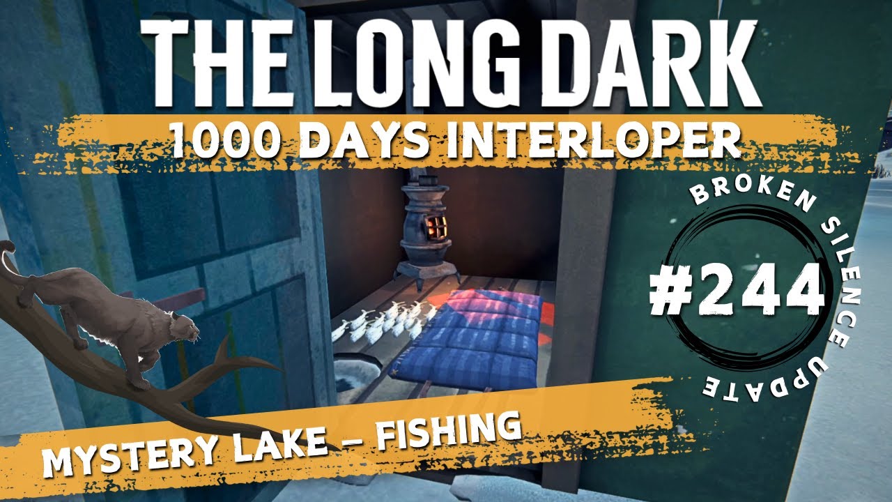 The Long Dark | Interloper (Day 620+) | Pt. 244 | Attempt To Reach 1000 Days | Mystery Lake