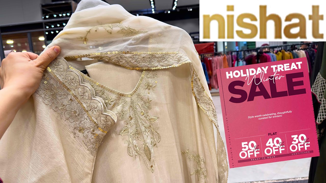 NISHAT FLAT 30% & 40% SALE🔥 Nishat Luxury Collection On Sale🔥 Nishat Sale Today