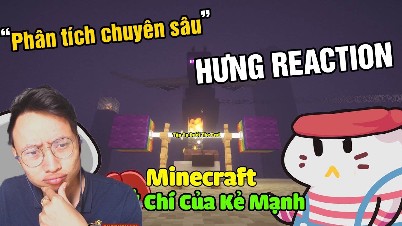 HƯNG REACTION || MONSIEUR TUNA - Minecraft Và Ý Chí Của Kẻ Mạnh